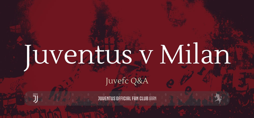 پرسش و پاسخ های پیش از بازی یووه-میلان