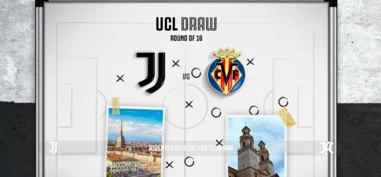 قرعه کشی مرحله 1/8 لیگ قهرمانان اروپا؛ تقابل یوونتوس با ویارئال