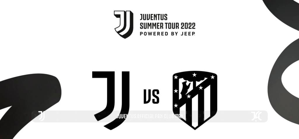 زمان برگزاری دیدار دوستانه یوونتوس با اتلتیکو مادرید